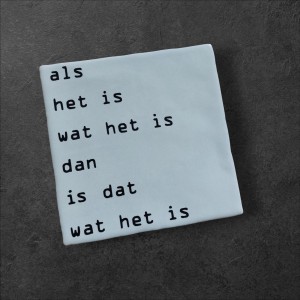 als het is ....