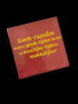 Tegel goede vrienden