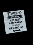Tegel als papa het niet kan